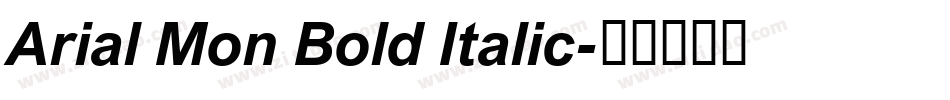 Arial Mon Bold Italic字体转换